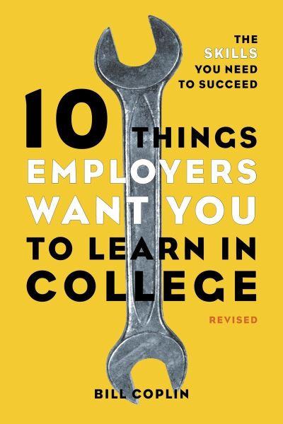 10 Things Employers Want You To Learn in College