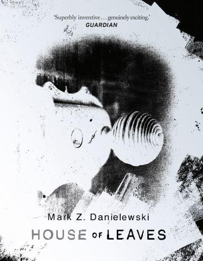 Mark Z. Danielewski's House of Leaves