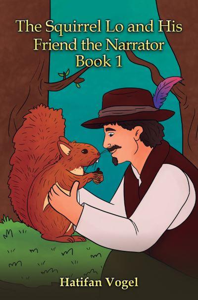 The Squirrel Lo and His Friend the Narrator. Book 1