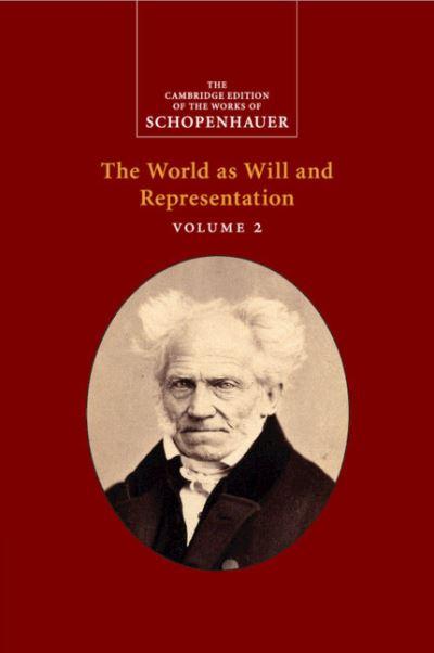 The World As Will and Representation. Volume 2