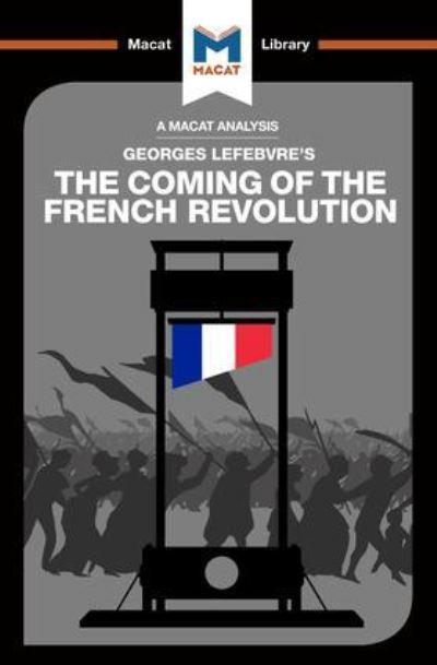 An Analysis of Georges Lefebvre's The Coming of the French Revolution