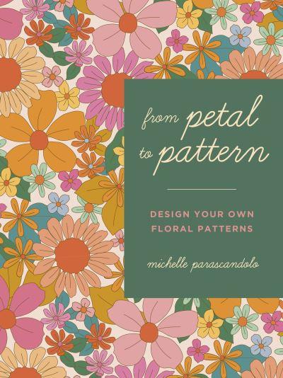 From Petal To Pattern