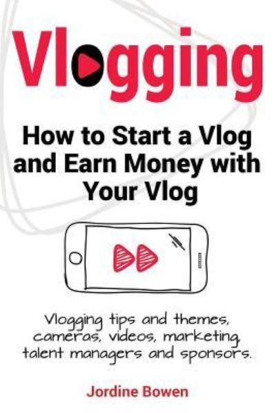 Vlogging. How To Start a Vlog and Earn Money With Your Vlog. Vlogging Tips and Themes, Cameras, Videos, Marketing, Talent Managers and Sponsors.