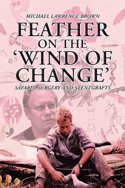 Feather on the 'Wind of Change' Safaris, Surgery and Stentgr