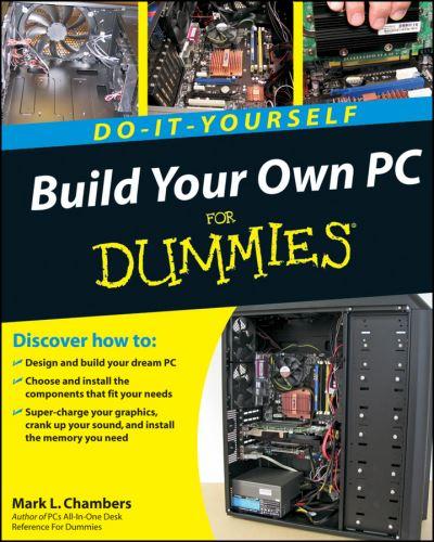 Build Your Own PC For Dummies