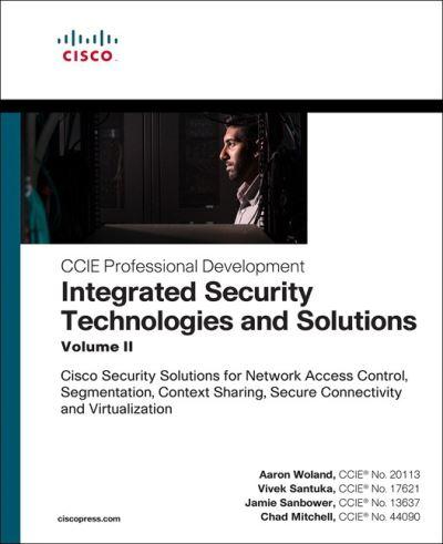 Integrated Security Technologies and Solutions. Volume II Ci
