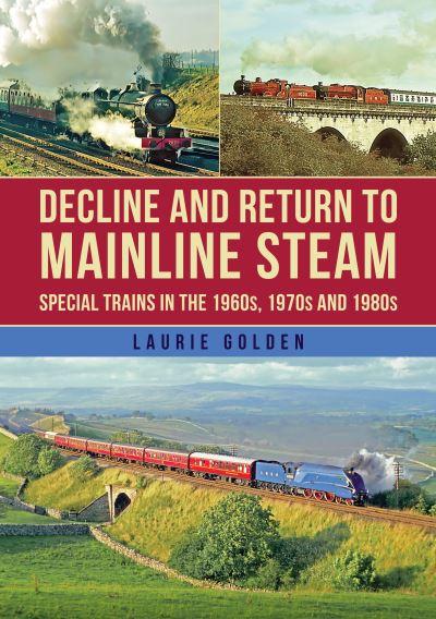 Decline and Return To Mainline Steam