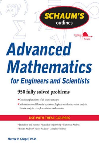 Schaum's Outline of Advanced Mathematics For Engineers and S
