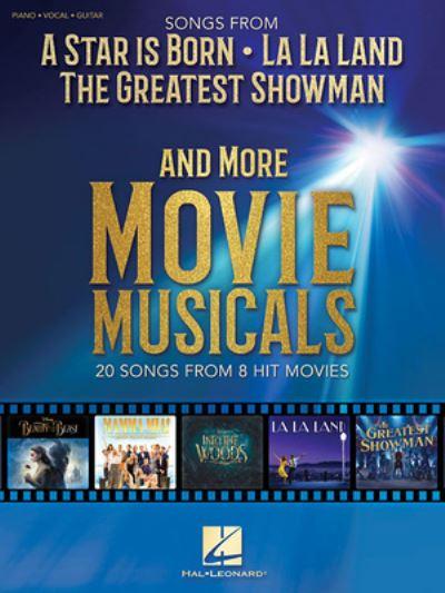 Songs From a Star Is Born, La La Land, the Greatest Showman, and More Movie Musicals