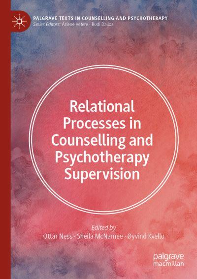 Relational Processes in Counselling and Psychotherapy Superv