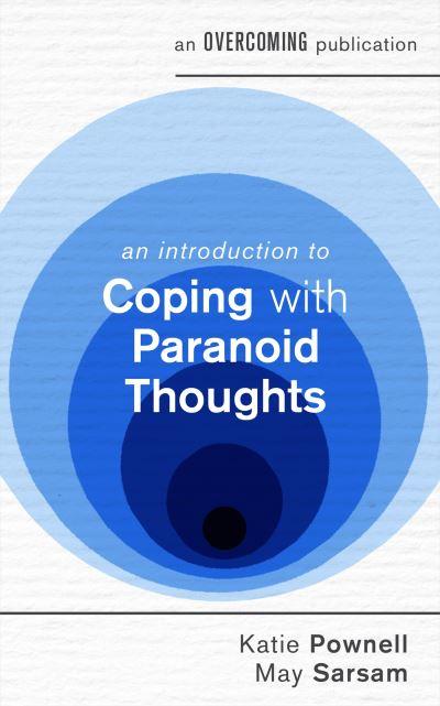 An Introduction To Coping With Paranoid Thoughts