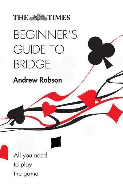 The Times Beginner's Guide To Bridge