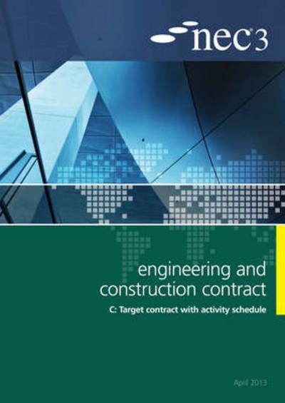 NEC3 Engineering and Construction Contract Option C: Target Contract With Activity Schedule