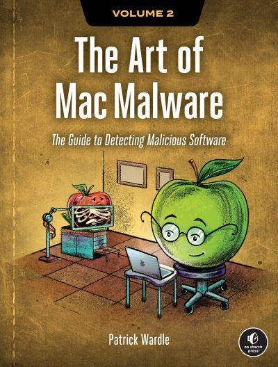 The Art of Mac Malware Volume 2