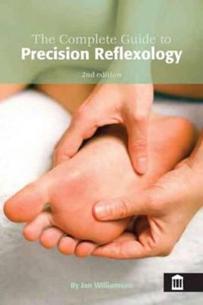 The Complete Guide To Precision Reflexology