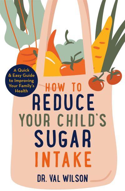 How To Reduce Your Child's Sugar Intake