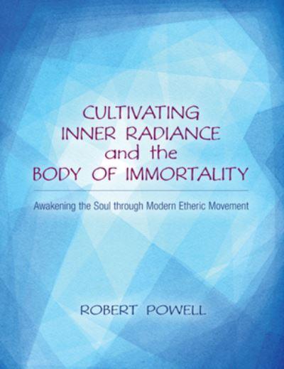 Cultivating Inner Radiance and the Body of Immortality