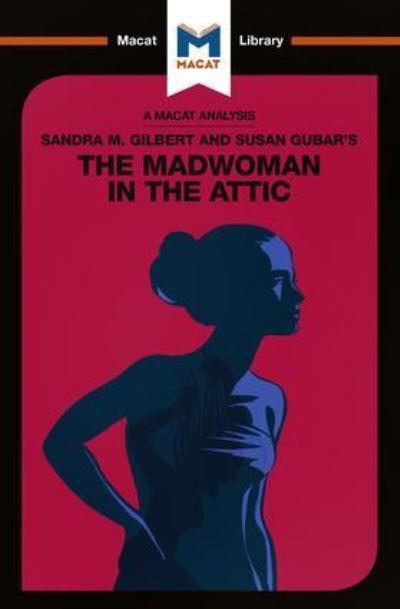 Sandra Gilbert and Susan Gubar's The Madwoman in the Attic