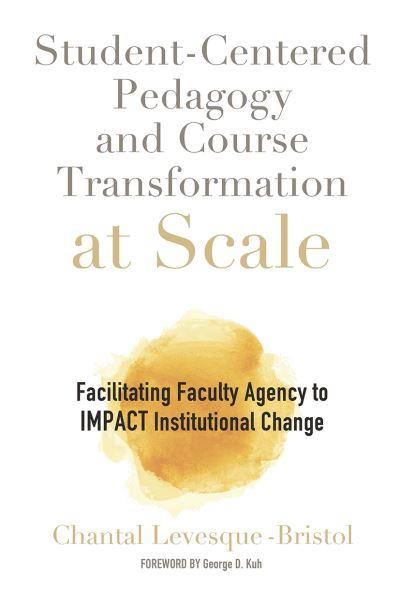 Student-Centered Pedagogy and Course Transformation At Scale