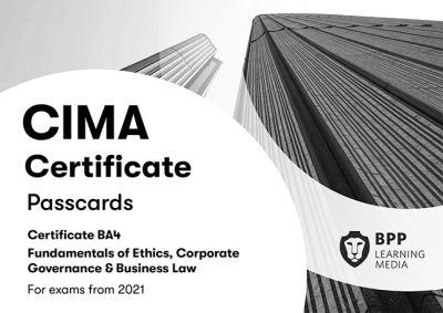 CIMA BA4 Fundamentals of Ethics, Corporate Governance and Business Law. Passcards