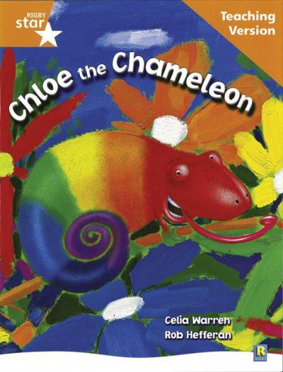 Rigby Star Guided Reading Orange Level: Chloe the Cameleon Teaching Version