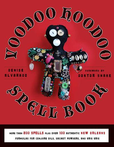 The Voodoo Hoodoo Spellbook