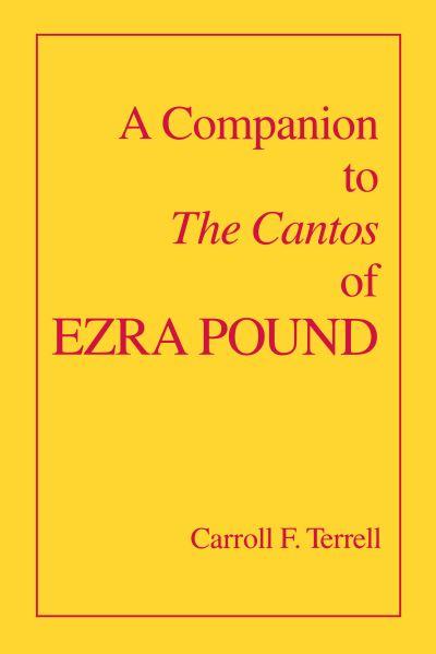 A Companion To The Cantos of Ezra Pound