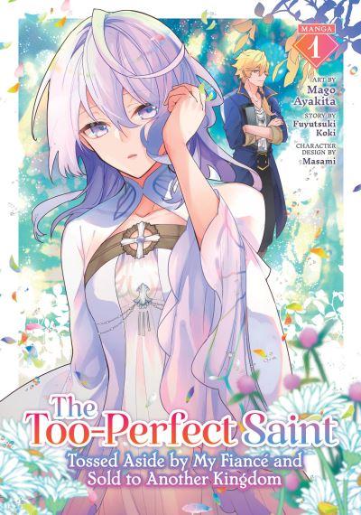 The Too-Perfect Saint: Tossed Aside By My Fiancé and Sold To