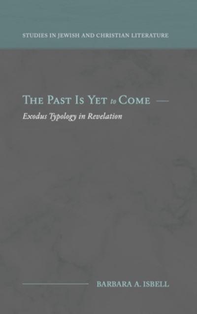 The Past Is Yet To Come