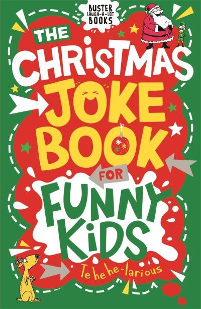 The Christmas Joke Book For Funny Kids