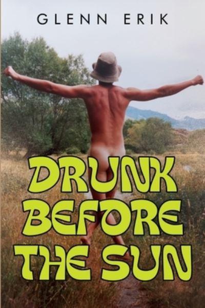 Drunk Before the Sun