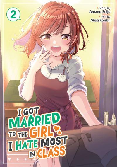 I Got Married To the Girl I Hate Most in Class (Manga) Vol.