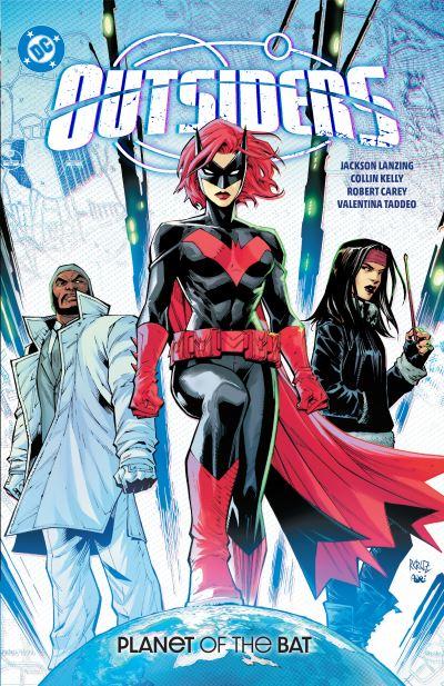 Outsiders. [Vol. 1] Planet of the Bat