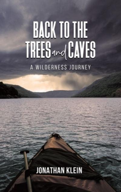 Back To the Trees and Caves