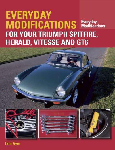 Everyday Modifications For Your Triumph Spitfire, Herald, Vitesse and GT6