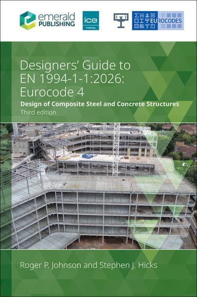 Designers' Guide To EN 1994-1-1 2026 Part 1.1 General Rules and Rules For Buildings