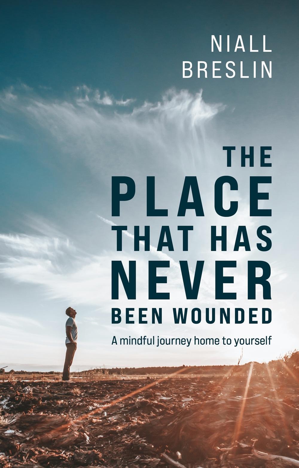 The Place That Has Never Been Wounded