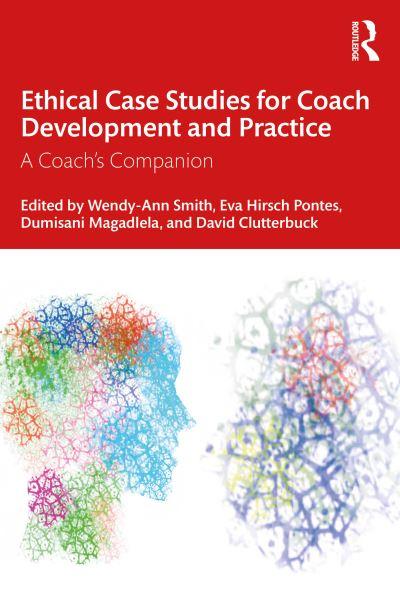 Ethical Case Studies For Coach Development and Practice