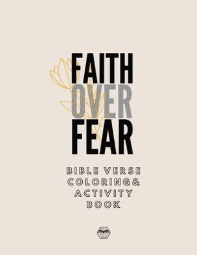 Faith Over Fear Coloring and Activity Book