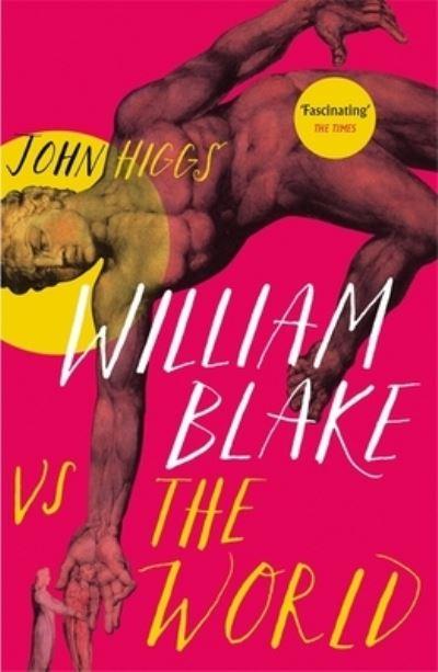 William Blake Vs the World
