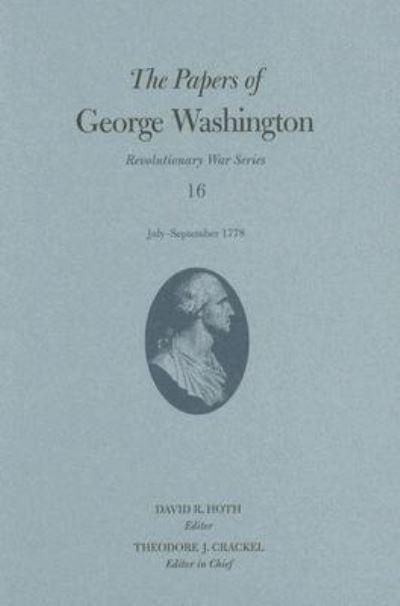 The Papers of George Washington V. 16; July-September 1778