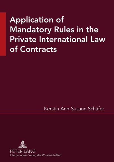 Application of Mandatory Rules in the Private International Law of Contracts