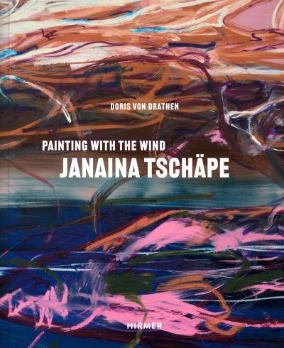 Janaina Tschäpe - in the Wind's Brushstrokes