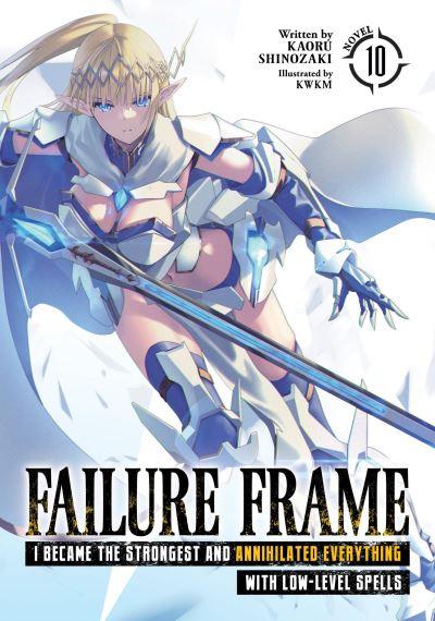 Failure Frame: I Became the Strongest and Annihilated Everyt