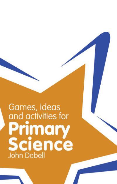 Games, Ideas and Activities For Primary Science