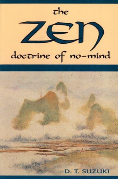 The Zen Doctrine of No-Mind