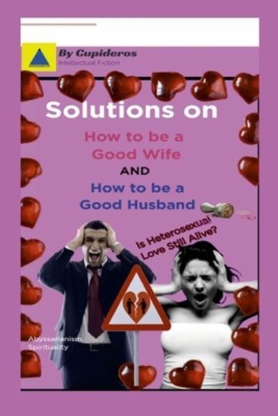Solutions on How To Be a Good Wife or Good Husband