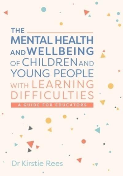 The Mental Health and Wellbeing of Children and Young People With Learning Difficulties