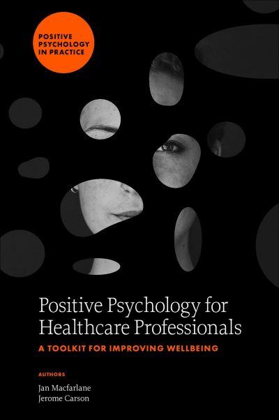 Positive Psychology For Healthcare Professionals