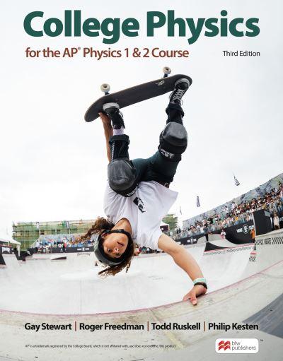 College Physics For the AP Physics 1 & 2 Courses